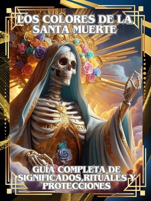 cover image of Los Colores de la Santa Muerte